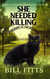 She Needed Killing - Needed Killing, #3