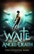 Waite on the Angel of Death - The Celestial Wars, #4