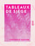 Tableaux de siège - Paris, 1870-1871
