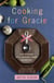 Cooking for Gracie - The Making of a Parent from Scratch