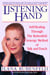 The Listening Hand - Self-Healing Through The Rubenfeld Synergy Method of Talk and Touch