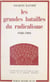 Les grandes batailles du radicalisme - Des origines aux portes du pouvoir, 1820-1901