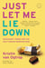 Just Let Me Lie Down - Necessary Terms for the Half-Insane Working Mom