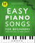 Easy Piano Songs for Beginners: Simple Sheet Music of Famous Favorites - Easy Piano Songs for Beginners, #1