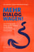 Mehr Dialog wagen! - Eine Ermutigung für Politik, gesellschaftliche Verständigung und internationale Friedensarbeit