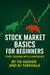 The Beginner's Guide to the Stock Market_ Your Path to Investing Wisely - The Market Navigator Series