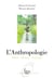L'Anthropologie - Objets - Histoire - Courants - Histoire, objets, courants