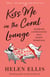 Kiss Me in the Coral Lounge - Intimate Confessions from a Happy Marriage