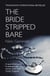 The Bride Stripped Bare