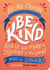 Be The Change - Be Kind - Rise Up and Make a Difference to the World