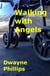 Walking with Angels