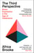 The Third Perspective - A transformative guide to brave communication for the modern world