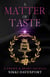 A Matter of Taste - Crown & Heart, #1.5