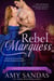 Rebel Marquess - Regency Rogues, #3