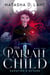 The Pariah Child  Sarafina's Return - The Pariah Child
