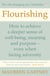 Flourishing - How to achieve a deeper sense of well-being and purpose in a crisis