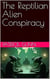 The Reptilian Alien Conspiracy