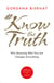 #KnowTheTruth - Why Knowing Who You Are Changes Everything