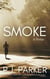 Smoke - A Thomas Smoke Thriller, #1