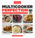 Multicooker Perfection - Cook It Fast or Cook It Slow-You Decide