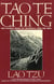 Tao Te Ching - The Classic Book of Integrity and The Way