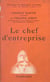 Le chef d'entreprise - Évolution de son rôle au XXe siècle