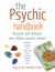 The Psychic Handbook - Discover and Enhance Your Hidden Psychic Powers