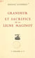 Grandeur et sacrifice de la Ligne Maginot