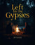 Left by the Gypsies