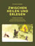 Zwischen Heilen und Erlegen - Tierarzt und Jäger: Ein Balanceakt aus Ethik, Passion und Verantwortung