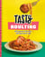 Tasty Adulting - All Your Faves, All Grown Up: A Cookbook