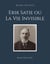 Erik Satie ou La Vie Invisible - Biographie