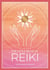The Little Book of Reiki - A Beginner's Guide to the Art of Energy Healing