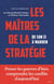 Les Maîtres de la stratégie - De Sun Zi à Warden