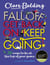 Fall Off, Get Back On, Keep Going - 10 ways to be at the top of your game!