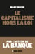 Le Capitalisme hors la loi
