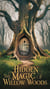 The Hidden Magic of Willow Woods