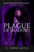 A Plague of Shadows - Bloodborne Pathogens, #2