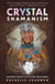 Crystal Shamanism