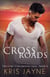 Cross Roads - The Lone Star Crossed Saga, #4