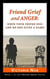 Friend Grief and Anger: When Your Friend Dies and No One Gives a Damn - Friend Grief, #1