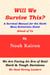 Will We Survive This? A Survival Manual for the Sixth Mass Extinction Event Ahead of Us