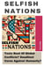 Selfish Nations: Toxic Root Of Global Conflicts? Deadliest Curse Against Humanity?
