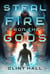 Steal Fire from the Gods