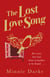 The Lost Love Song - The beautiful and romantic new book from the author of Star-Crossed