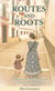Routes and Roots