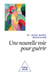 Une nouvelle voie pour guérir - Regarder la vie positivement