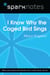 I Know Why the Caged Bird Sings (SparkNotes Literature Guide)