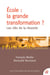 École : la grande transformation ? - Les clés de la réussite