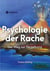 Psychologie der Rache - Der Weg zur Vergebung